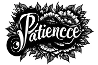 "Patience" text tattoo design idea