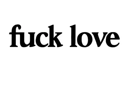 "fuck love" tattoo design idea