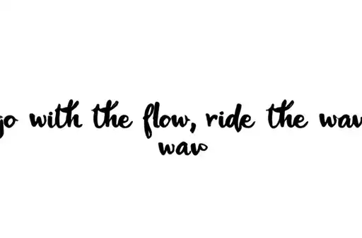 "go with the flow, ride the wav" tattoo design idea