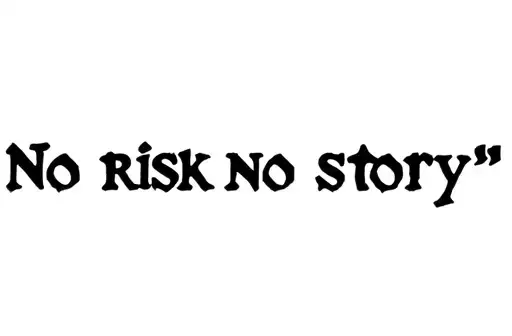 "No risk no story " tattoo design idea