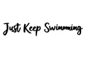 "Just Keep Swimming" tattoo design idea