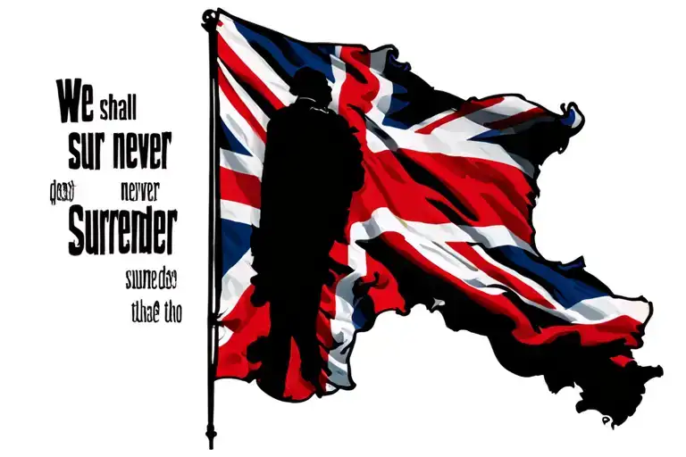 "We shall never surrender " Union Jack tattoo design idea