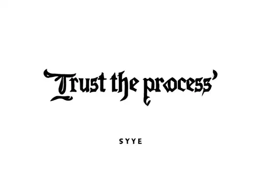 "Trust the process" tattoo design idea