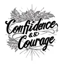 "Confidence & Courage" Text in caligraphy which says Confidence and Courage tattoo design idea