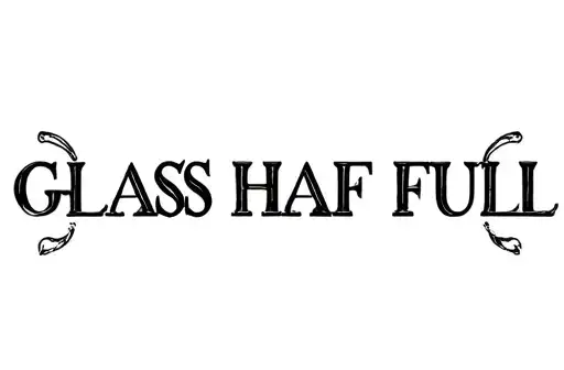 "GLASS HALF FULL" tattoo design idea