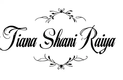 "Tiana Shani Raiya" tattoo design idea
