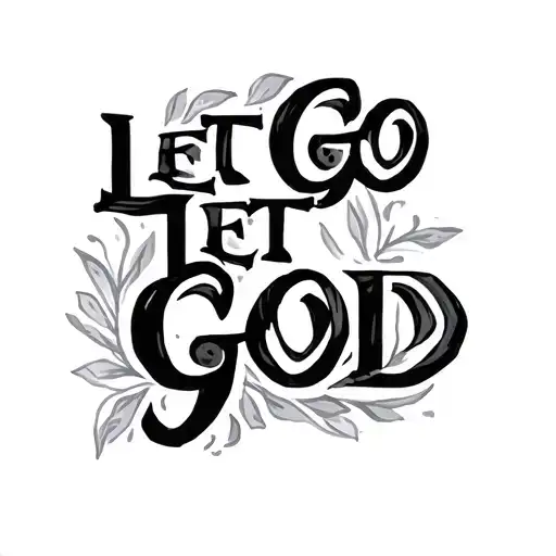 Let Go Let God tattoo design idea