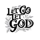 Let Go Let God tattoo design idea