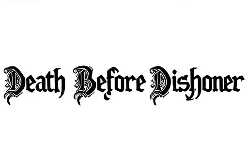 "Death Before Dishoner" tattoo design idea