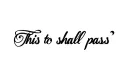 "This to shall pass" tattoo design idea