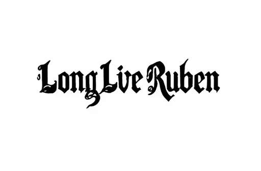 "Long Live Ruben" tattoo design idea