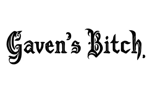"Gaven’s Bitch" tattoo design idea