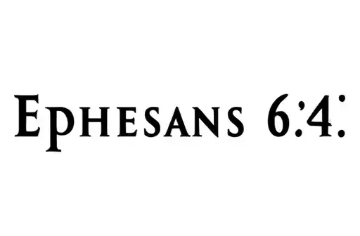 "Ephesians 6:4" tattoo design idea