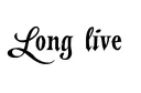 “Long live” tattoo design idea