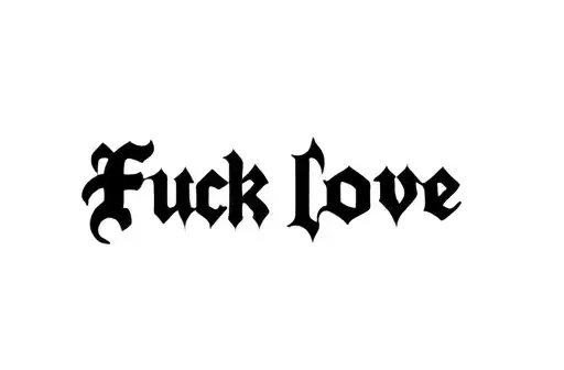 "Fuck love " tattoo design idea