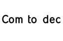 "Com to dec" tattoo design idea