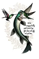 a quote with a northern pike and hummingbird around it  tattoo design idea