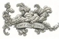 clouds that say Only God can judge me tattoo design idea