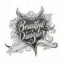 beautiful disaster handwritten cursive font tattoo design idea