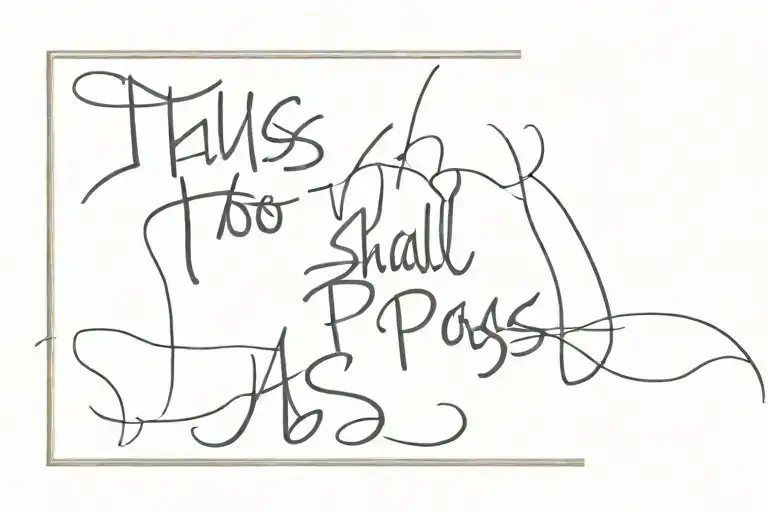 this too shall pass written in fine line tattoo tattoo design idea