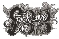Fuck Love in script tattoo design idea