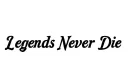 "Legends Never Die" tattoo design idea