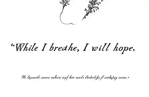 "While I breathe, I will hope " tattoo design idea