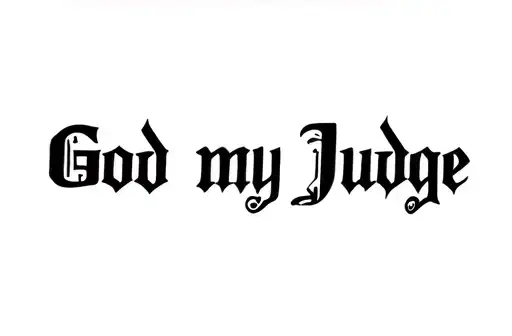 "God is my judge " "Ambigram words of harmony" tattoo design idea