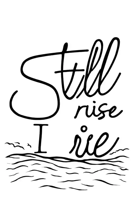 "Still I rise" Sun rising tattoo design idea