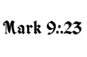 "Mark 9:23" tattoo design idea