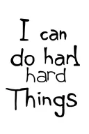 "I can do hard things" Only text tattoo tattoo design idea