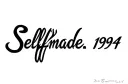 "Selfmade is. 1994" tattoo design idea