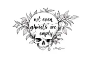 "not even ghosts are this empty" small cherry and skull surrounding quote written tattoo design idea