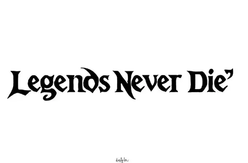 "Legends Never Die " tattoo design idea