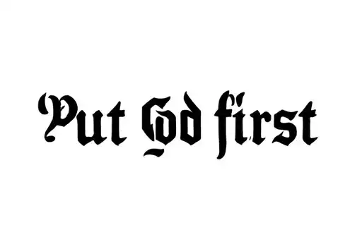 "Put God first " tattoo design idea