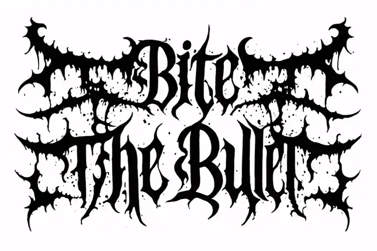"Bite The Bullet" "Bite The Bullet" Dense black gothic script fused with abstract forms raw strokes tattoo design idea