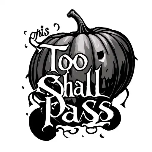 "this too shall pass" halloween pumpkin tattoo design idea