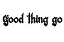 "Good Thing Go" tattoo design idea