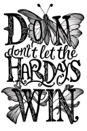 "don’t let the hard days win" fine line butterfly tattoo design idea