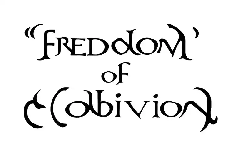 "Freddom of oblivion"  oblivion  tattoo design idea