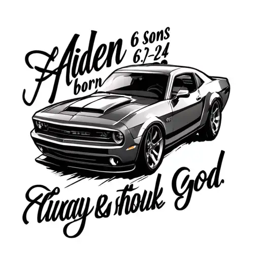 My sons name Aiden, born 6/3/24, life, cars, always pushing through, god tattoo design idea