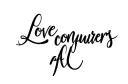 "Love conquers all" tattoo design idea