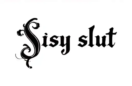 "Sissy slut" tattoo design idea