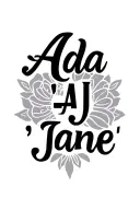 "Ada "AJ" Jane" "Ada "AJ" Jane" name written tattoo design idea