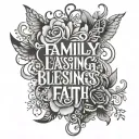 Family, blessings, loyalty, hope, faith tattoo design idea