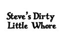 "Steve's Dirty
Little Whore" tattoo design idea