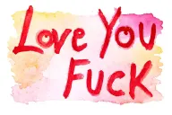 Love You Fuck You tattoo design idea