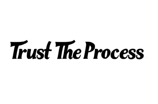 "Trust The Process" tattoo design idea