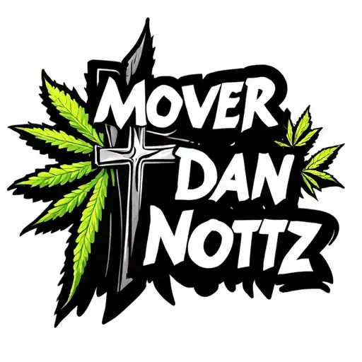 graffiti text with 'Mover Dan Nottz' with two Christian crosses next to dan with a Ganja leaf in tattoo design idea