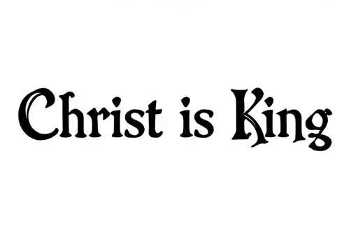"CHRIST IS KING" tattoo design idea